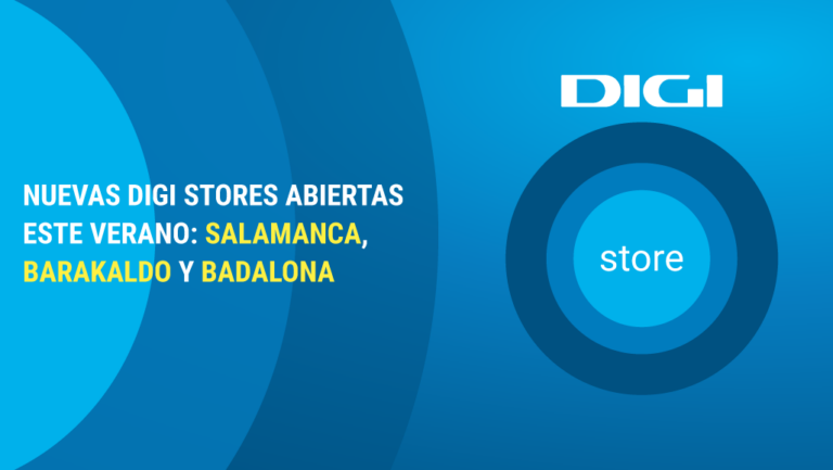 Nuevas DIGI Stores en Salamanca, Barakaldo y Badalona