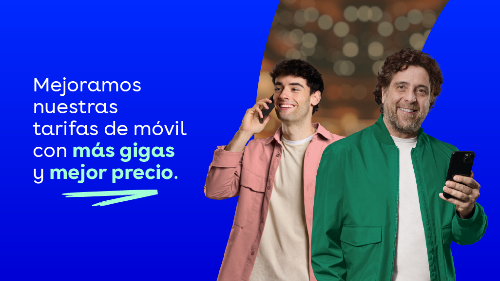 Mejoramos nuestras tarifas de móvil con más gigas y mejor precio