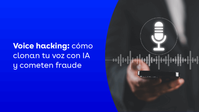 Voice hacking cómo clonan tu voz con IA y cometen fraude