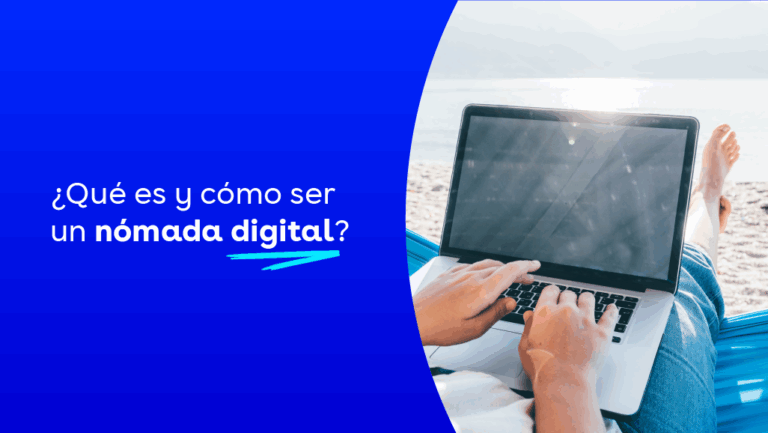 Qué es y cómo ser un nómada digital