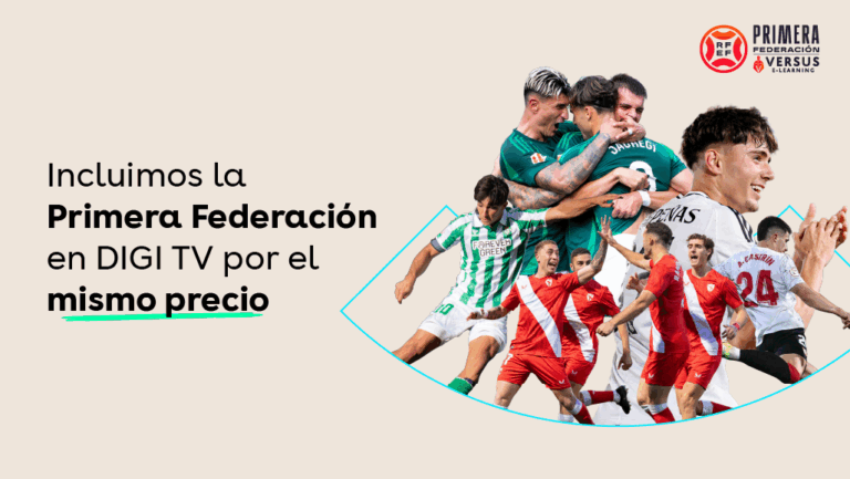 Incluimos Primera Federación en DIGI TV
