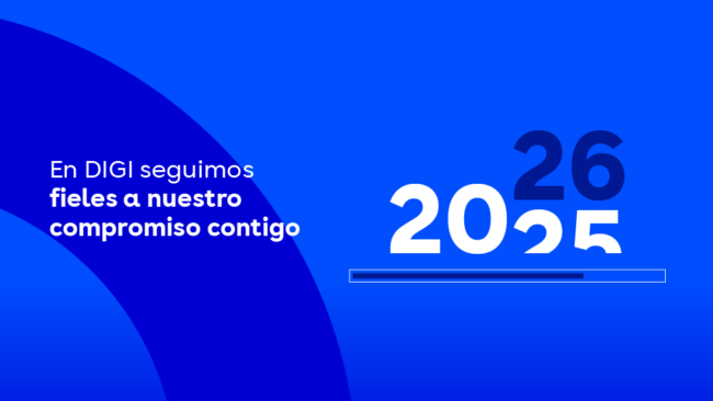 En DIGI seguimos fieles a nuestro compromiso contigo
