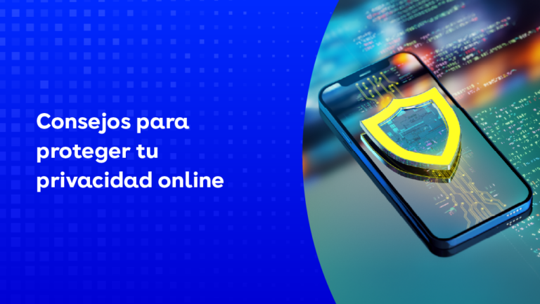 Consejos para proteger tu privacidad online