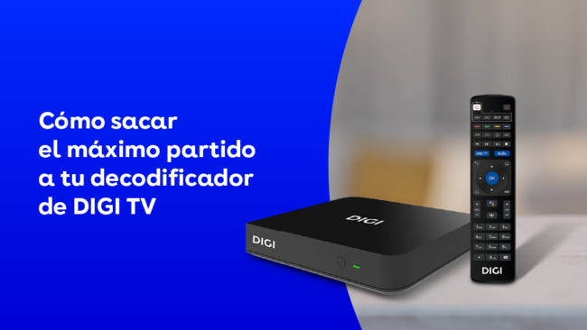 Cómo sacar el máximo partido a tu decodificador de DIGI TV