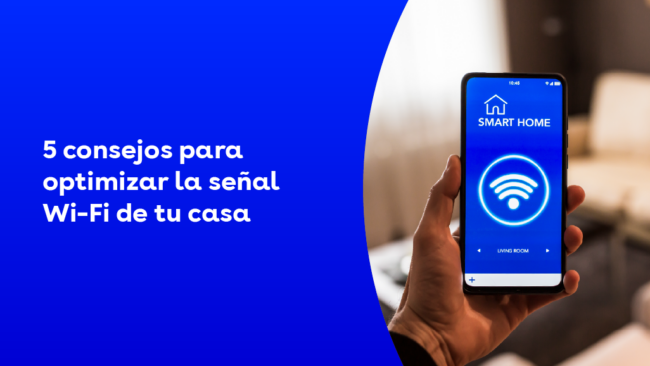 Cómo mejorar tu señal Wi-Fi en casa: 5 consejos útiles