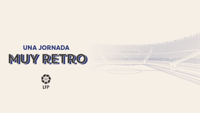 Una jornada muy retro en LALIGA