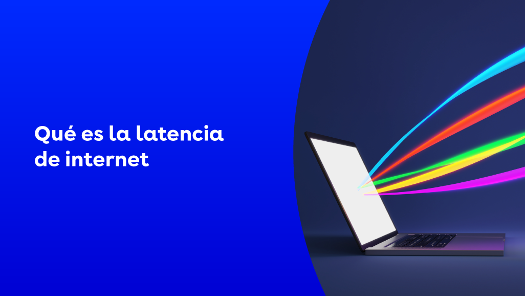 Qué es la latencia de internet y cómo mejorarla