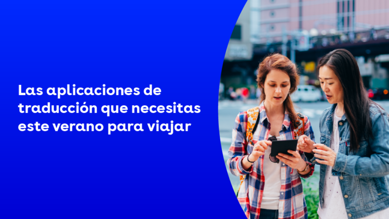 Las aplicaciones de traducción que necesitas este verano para viajar