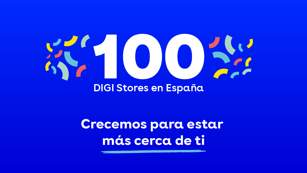 100 DIGI Stores en España: crecemos para estar más cerca de ti