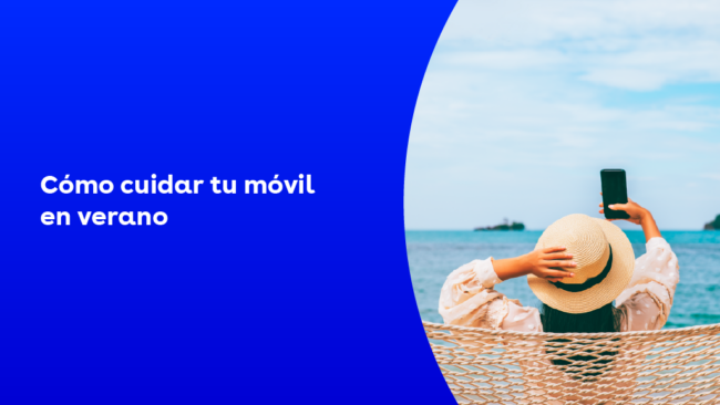 C贸mo cuidar tu m贸vil en verano