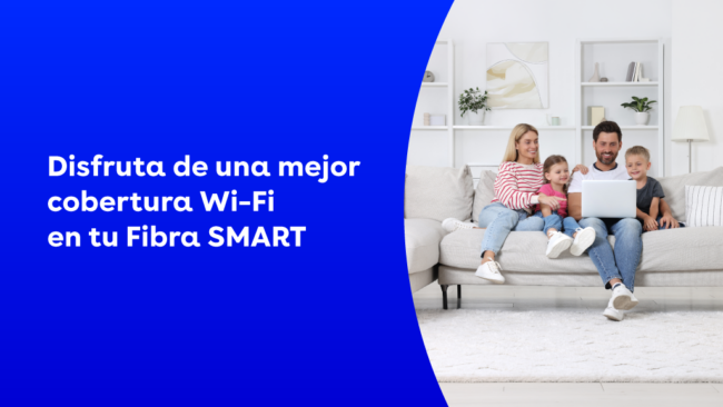 Disfruta de una mejor cobertura Wi-Fi en tu Fibra SMART