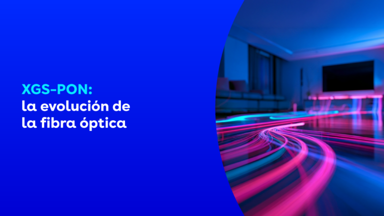XGS-PON: la evolución de la fibra óptica